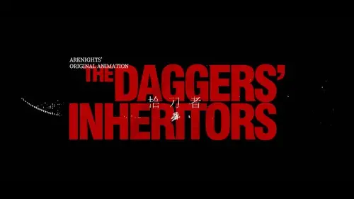 Copertina di Arknights' Original Animation: The Daggers' Inheritors