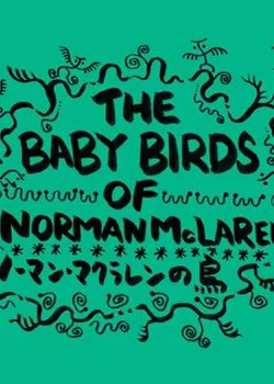 The Baby Birds of Norman McLaren