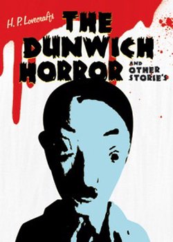 Copertina di H. P. Lovecraft's The Dunwich Horror and Other Stories