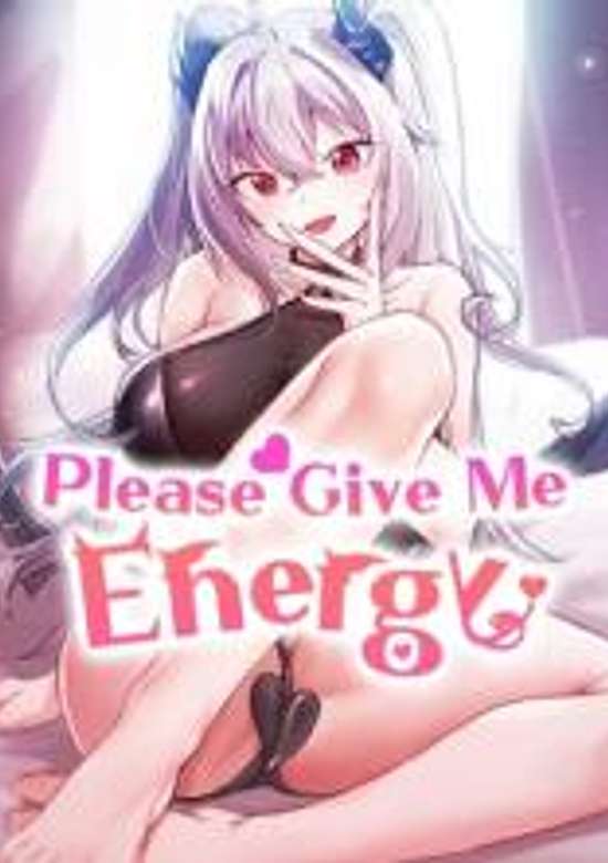 Please Give Me Energy